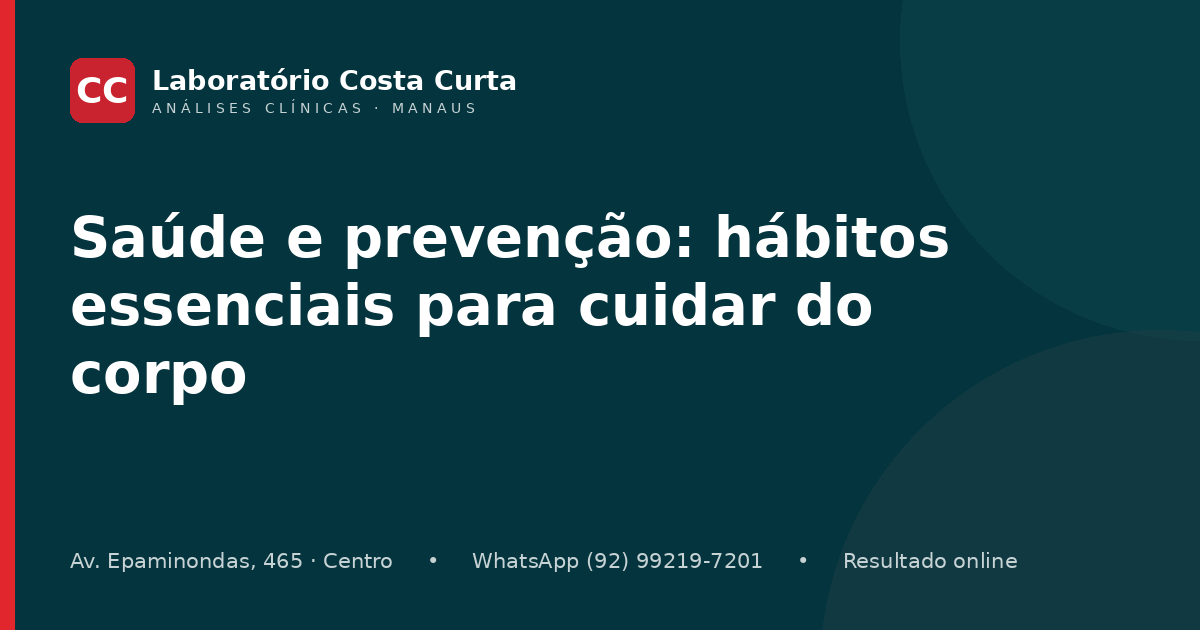 Saúde e prevenção: hábitos essenciais para cuidar do corpo e evitar doenças